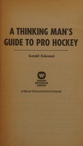 A thinking man's guide to pro hockey (Warner Paperback Library)