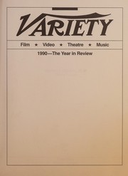 Variety: Film, Video, Theatre, Music, 1990-The Year in Review (Variety (Year): the Year in Review)