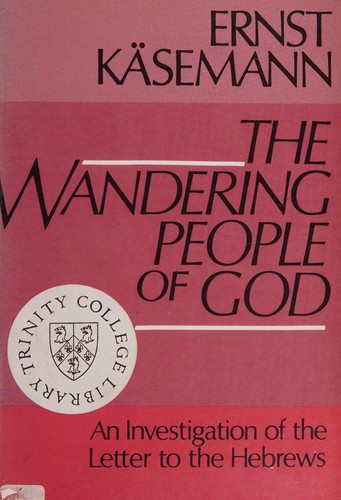 THE WANDERING PEOPLE OF GOD by Ernst Käsemann