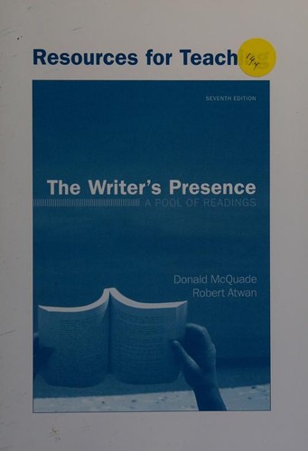Resources for Teaching for The Writer's Presence -- seventh edition