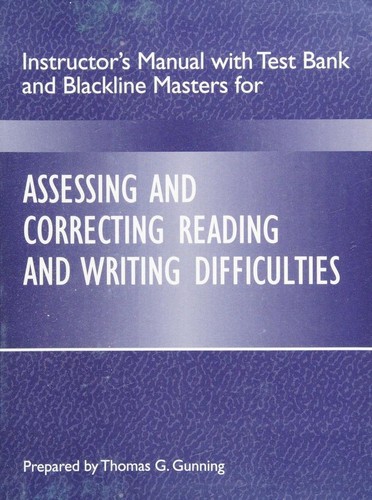 Instructor's Manual with Test Bank and Blackline Masters for Assessing and Correcting Reading and Writing Difficulties