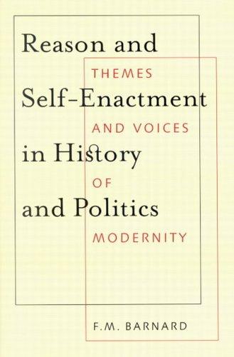 Reason And Self-enactment in History And Politics