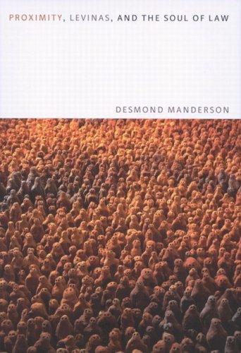 Proximity, Levinas, And the Soul of Law