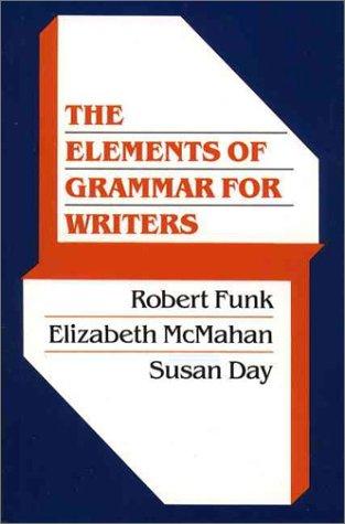 The elements of grammar for writers
