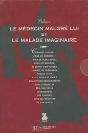 Le Malade imaginaire / Le Médecin malgré lui