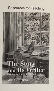 Resources for Teaching The Story and Its Writer -- Eighth Edition