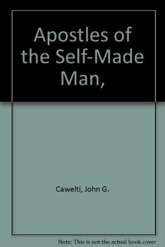 Apostles of the self-made man