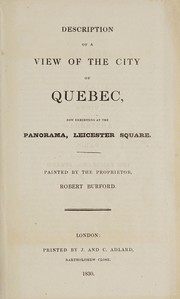 Description of a view of the city of Quebec, now exhibiting at the Panorama, Leicester Square