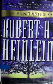 The Fantasies of Robert A. Heinlein