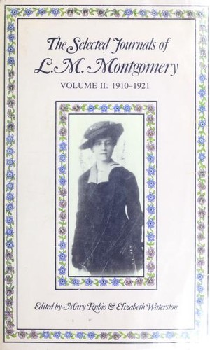 Selected Journals of L. M. Montgomery, 1910-1921