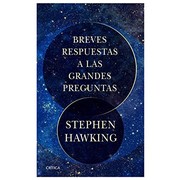 Breves respuestas a las grandes preguntas [Hardcover] Hawking, Stephen