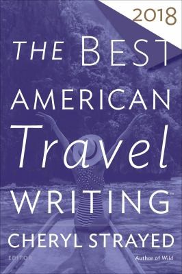Best American Travel Writing 2018