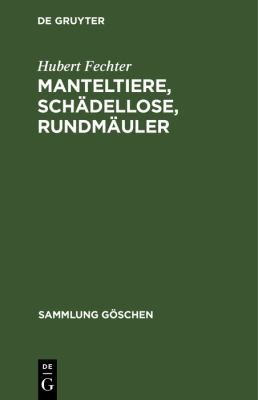 Manteltiere, Schädellose, Rundmäuler