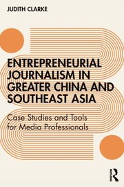 Entrepreneurial Journalism in China and Southeast Asia