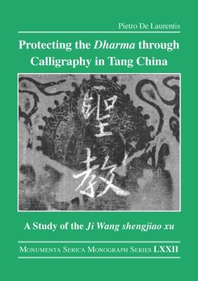 Protecting the Dharma Through Calligraphy in Tang China