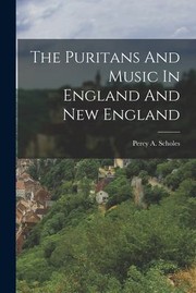 Puritans and Music in England and New England