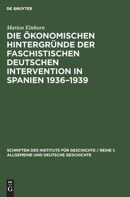 Die ökonomischen Hintergründe der faschistischen deutschen Intervention in Spanien 1936-1939