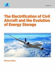 Electrification of Civil Aircraft and the Evolution of Energy Storage
