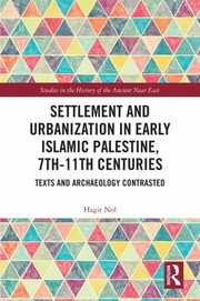 Settlement and Urbanization in Early Islamic Palestine