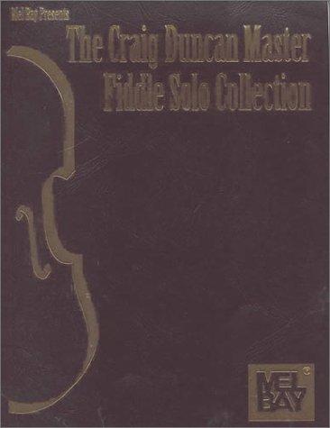 Mel Bay The Craig Duncan Master Fiddle Solo Collection