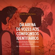 Da arena de vozes aos confrontos identitários