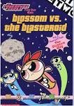 Blossom vs the Blasteriod