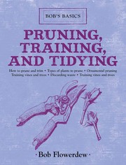 Pruning, training, and tidying