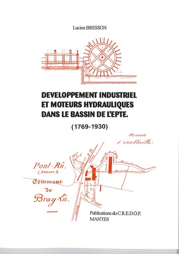 Développement industriel et moteurs hydrauliques dans le bassin de l'Epte