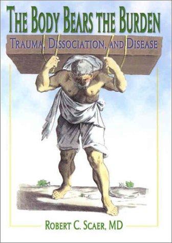 The Body Bears the Burden