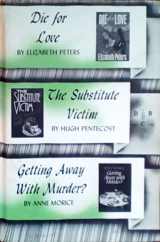 Die for Love; The Substitute Victim; Getting Away With Murder
