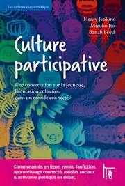 Participatory Culture in a Networked Era