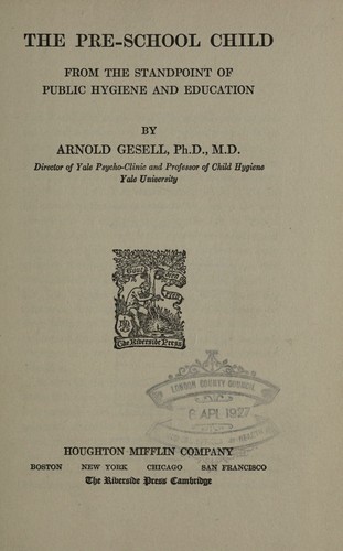 The pre-school child from the standpoint of public hygiene and education