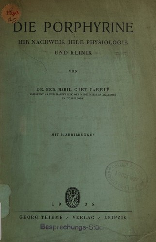 Die porphyrine; ihr nachweis, ihre physiologie und klinik