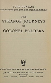 The strange journeys of Colonel Polders