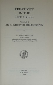 CREATIVITY IN THE LIFE CYCLE - VOLUME I, AN ANNOTATED BIBLIOGRAPHY