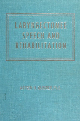 Laryngectomee speech and rehabilitation