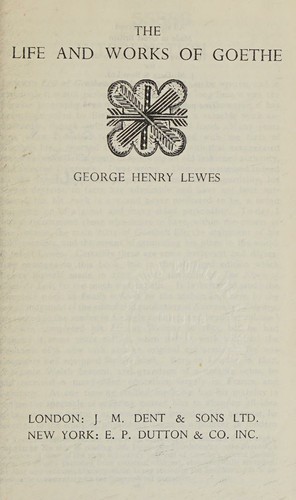 The life and works of Goethe