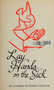 Lay hands on the sick