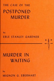 The case of the Postponed Murder; Murder in Waiting