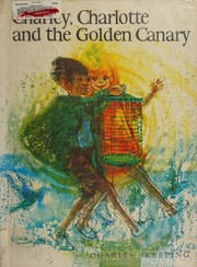 Charley, Charlotte and the golden canary