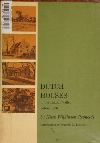 Dutch Houses in the Hudson Valley Before 1776