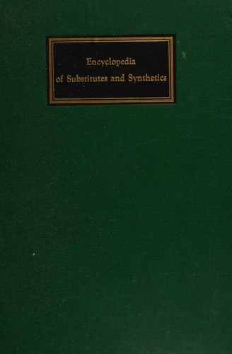 Encyclopedia of substitutes and synthetics