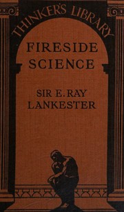 FIRESIDE SCIENCE SELECTED AND PREPARED BY C.M. BEADNELL