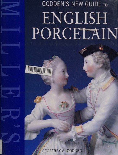 Godden's new guide to English porcelain