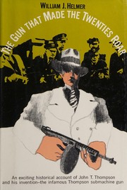 The gun that made the Twenties roar