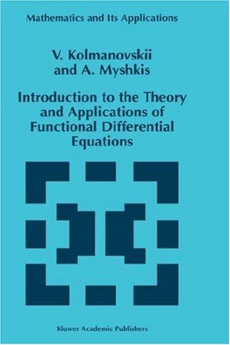 Introduction to the theory and applications of functional differential equations