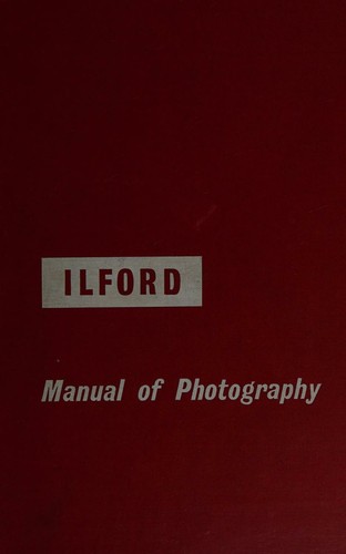 The Ilford manual of photography
