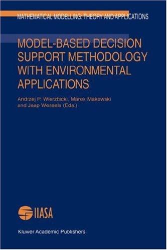 Model-based decision support methodology with environmental applications
