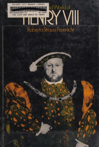 The life and world of Henry VIII