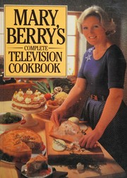 Mary Berry's Complete television cookbook